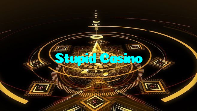 Stupid Casino